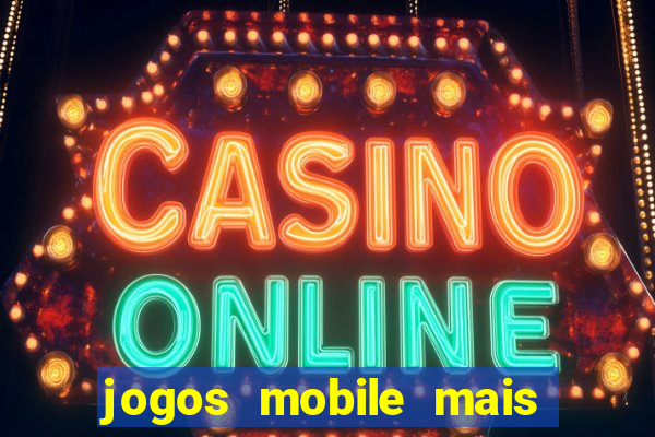 jogos mobile mais jogados 2024